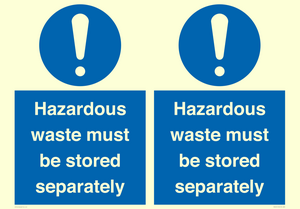 Hazardous Waste Must Be Stored Separately Sign